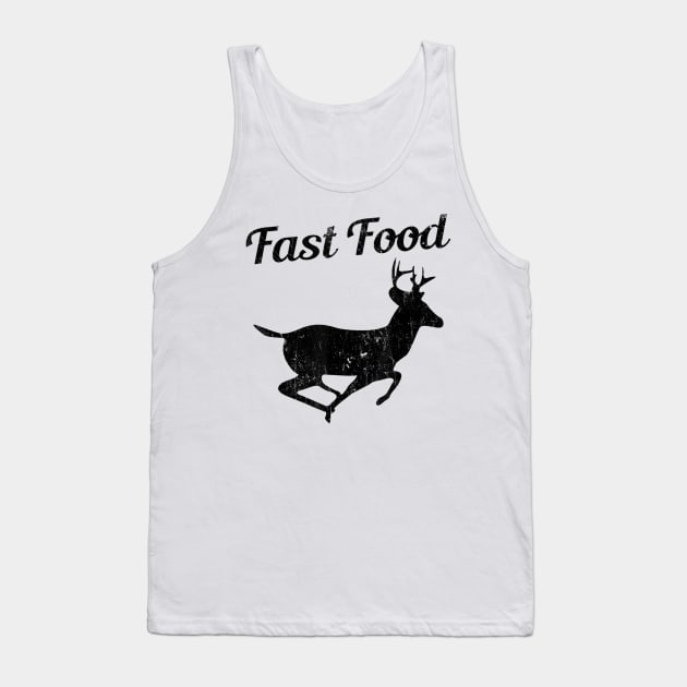Fast Food Funny Hunting Deer Tank Top by martinyualiso
